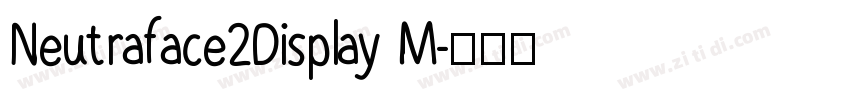 Neutraface2Display M字体转换